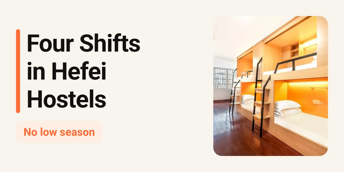 Four Shifts Reshaping the Hefei Hostel Market